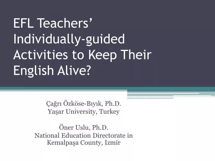 efl teachers individually gu ided activities to keep their english a live