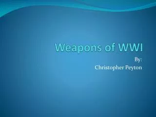 Weapons of WWI