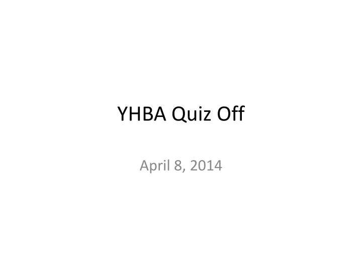 yhba quiz off