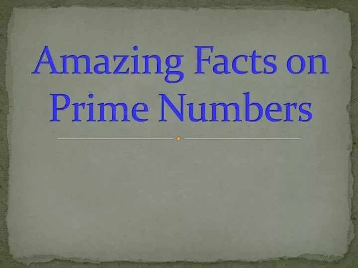 amazing facts on prime numbers
