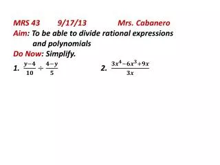 Name _________ HW#5 Pd __ 9/17/13 1. Divide . 2. 3. 4. Subtract from