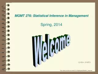 MGMT 276: Statistical Inference in Management Spring, 2014
