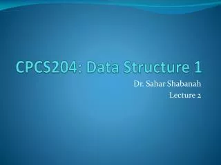 CPCS204: Data Structure 1
