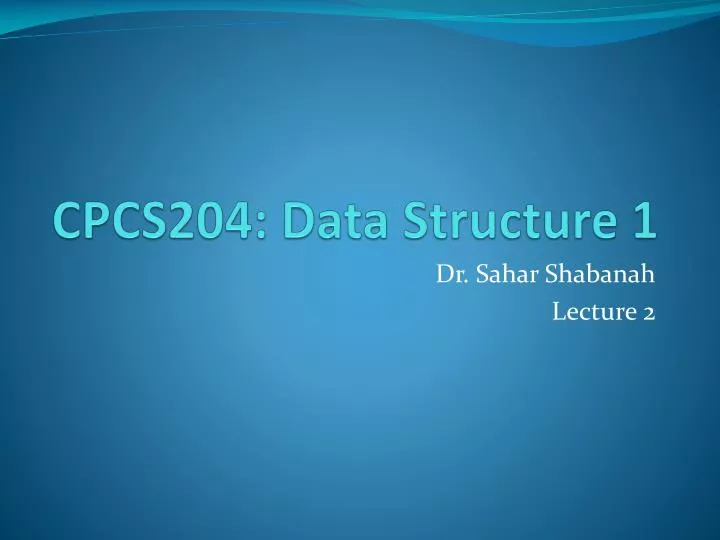 cpcs204 data structure 1