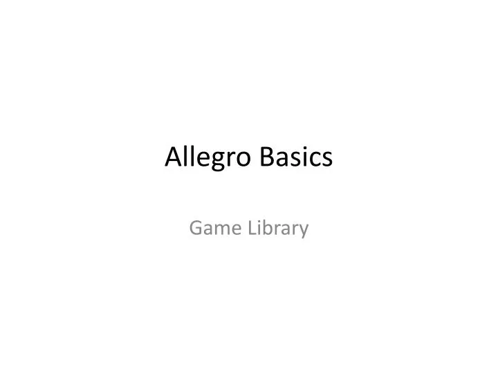allegro basics