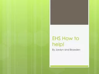 EHS How to help!