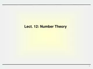 Lect. 12: Number Theory