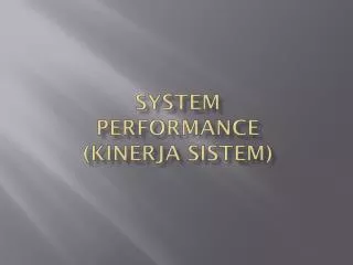 System Performance ( Kinerja S istem )