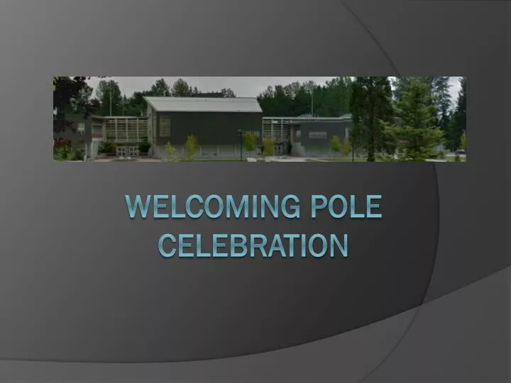 welcoming pole celebration