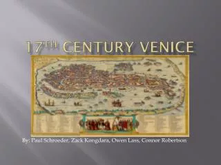 17 th CENTURY VENICE