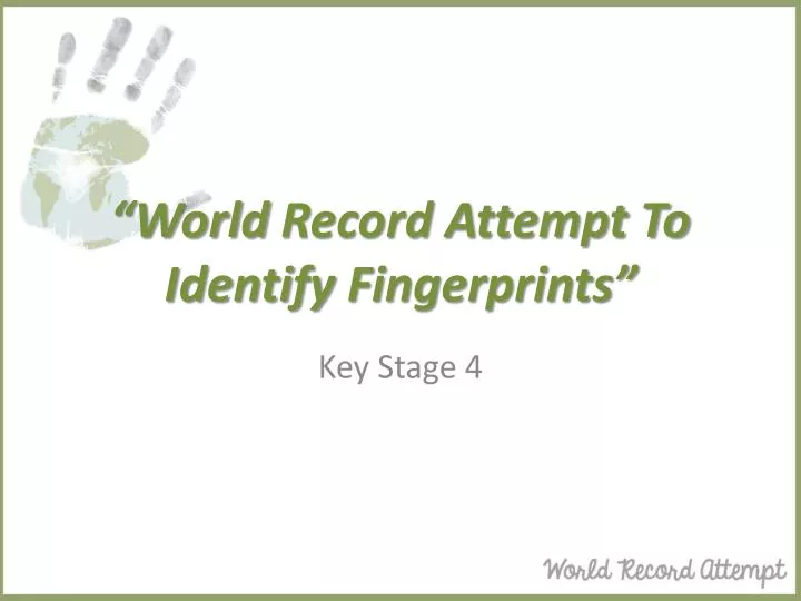 world record attempt to identify fingerprints