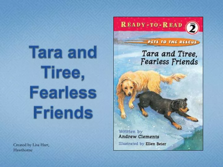 tara and tiree fearless friends