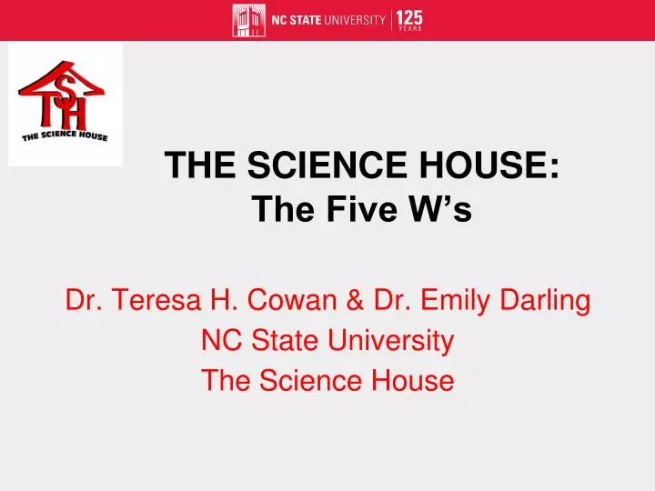 the science house the five w s