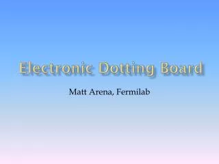 Electronic Dotting Board