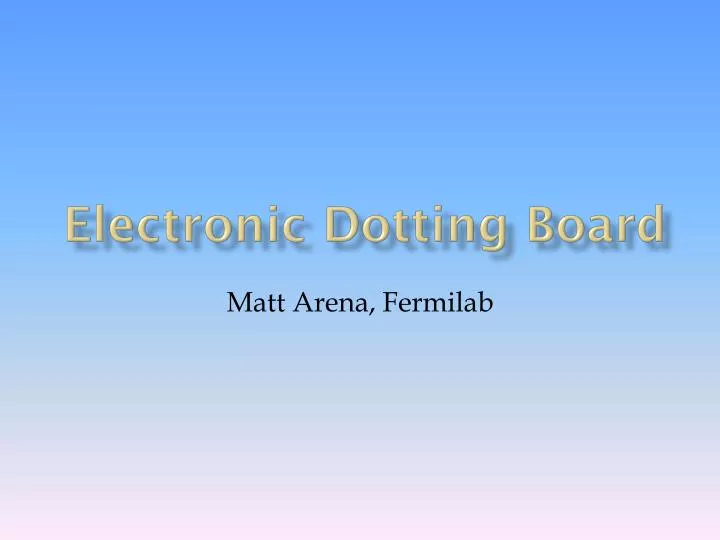 electronic dotting board