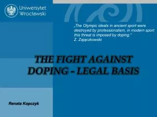 THE FIGHT AGAINST DOPING - LEGAL BASIS