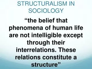 STRUCTURALISM IN SOCIOLOGY