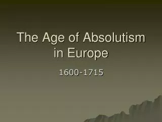 The Age of Absolutism in Europe