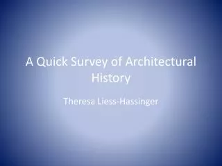 A Quick Survey of Architectural History