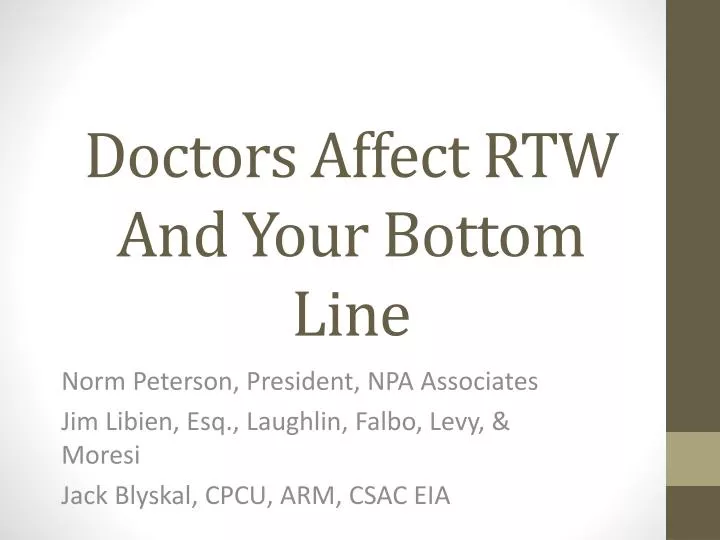doctors affect rtw and your bottom line