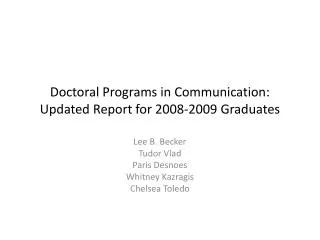 Doctoral Programs in Communication: Updated Report for 2008-2009 Graduates