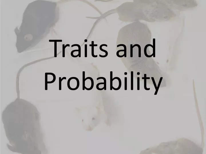 traits and probability