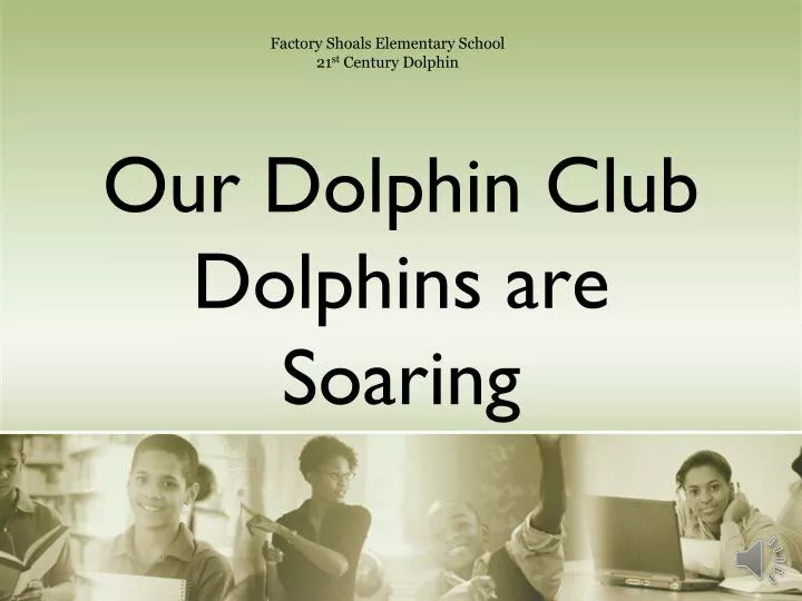 factory shoals elementary school 21 st century dolphin
