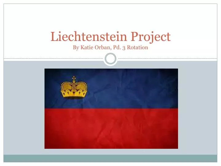 liechtenstein project by katie orban pd 3 rotation