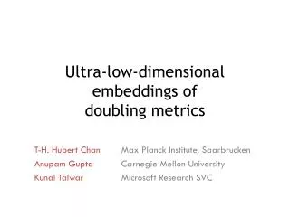 Ultra-low-dimensional embeddings of doubling metrics