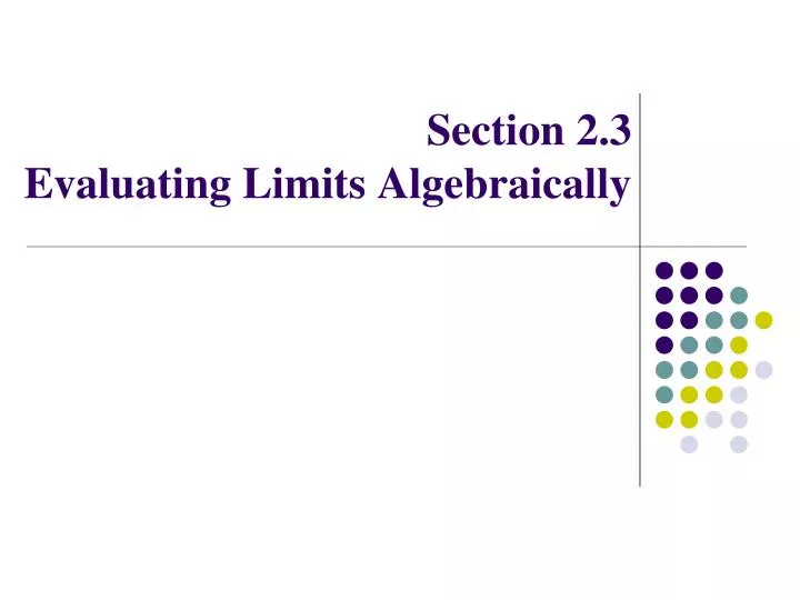 section 2 3 evaluating limits algebraically