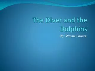 The Diver and the Dolphins