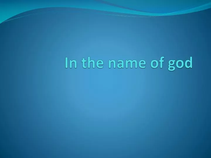 in the name of god