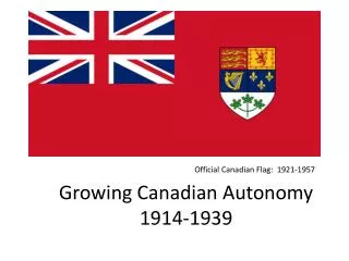 Growing Canadian Autonomy 1914-1939