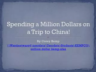 Spending a Million Dollars on a Trip to China!