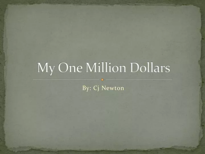 my one million dollars