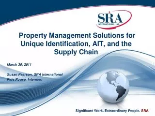 Property Management Solutions for Unique Identification , AIT, and the Supply Chain