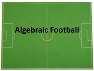 Algebraic Football