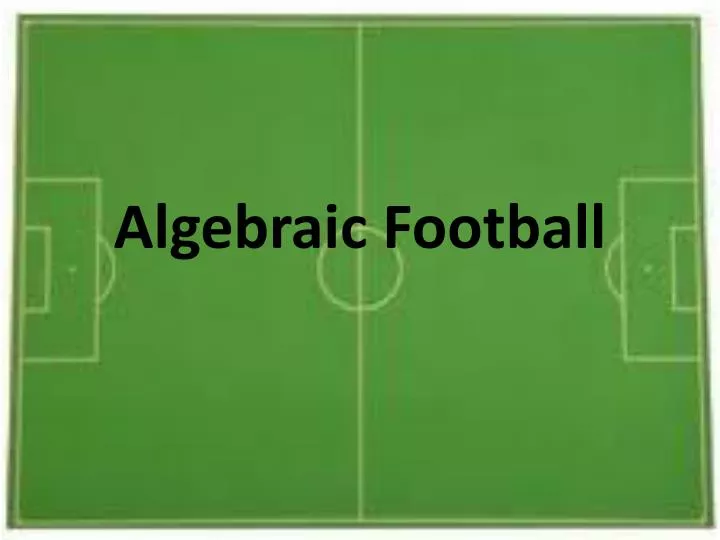 algebraic football