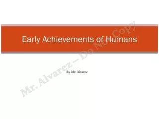 Early Achievements of Humans