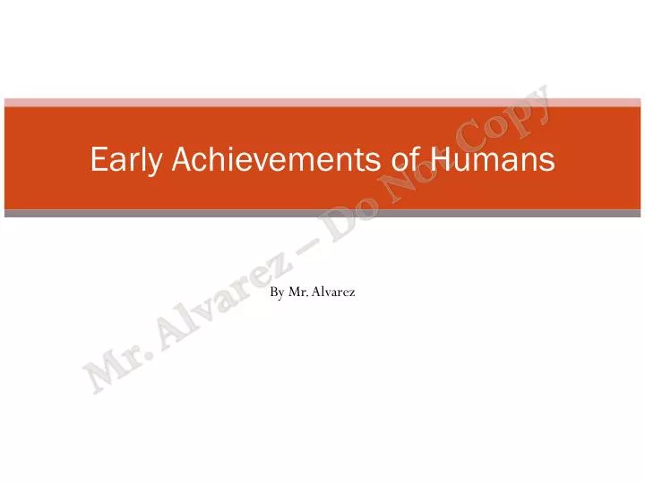 early achievements of humans