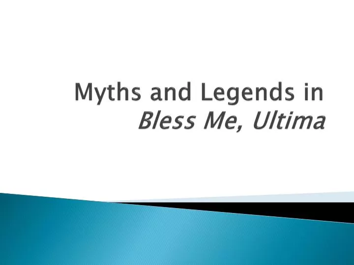 myths and legends in bless me ultima