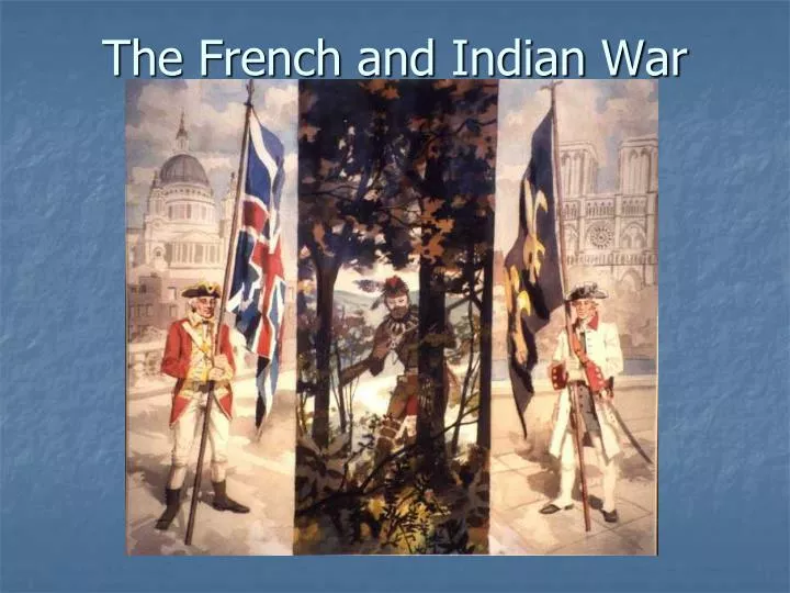 the french and indian war