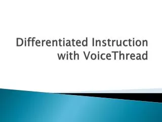 Differentiated Instruction with VoiceThread