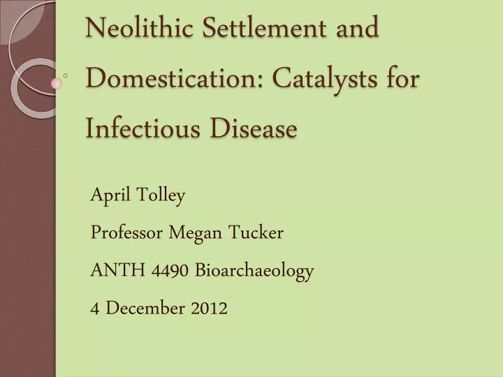 neolithic settlement and domestication catalysts for infectious disease