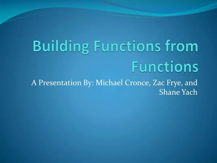 building functions from functions