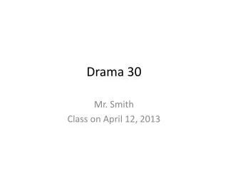 Drama 30