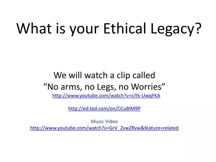 what is your ethical legacy