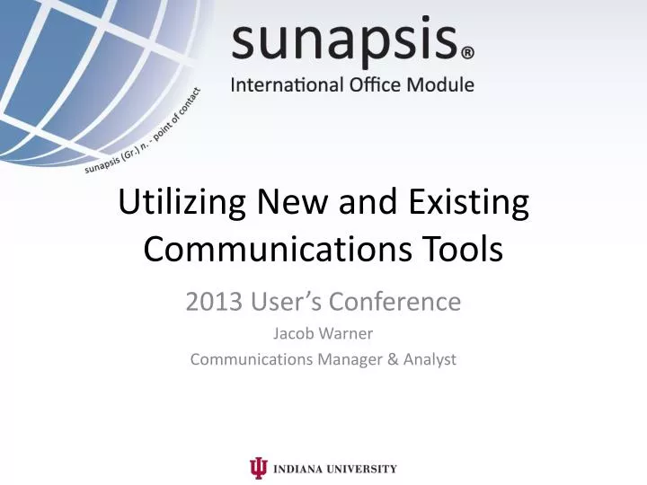 utilizing new and existing communications tools