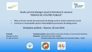 Studiu privind dialogul social în România în sectorul “SERVICII DE UTI LITĂȚI PUBLICE ”