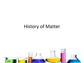 history of matter